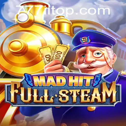 MadHitFullSteam: Dive into the Thrilling World of 777ii.com